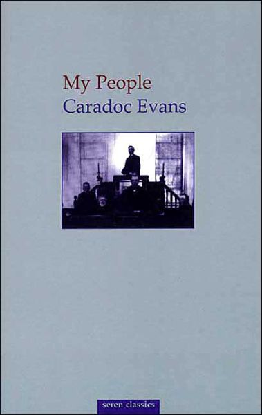 Cover for Caradoc Evans · My People (Paperback Book) [New edition] (2004)