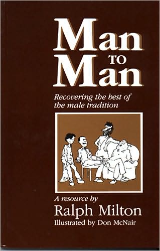 Cover for Ralph Milton · Man to Man: Recovering the best of the male tradition (Paperback Book) (1995)