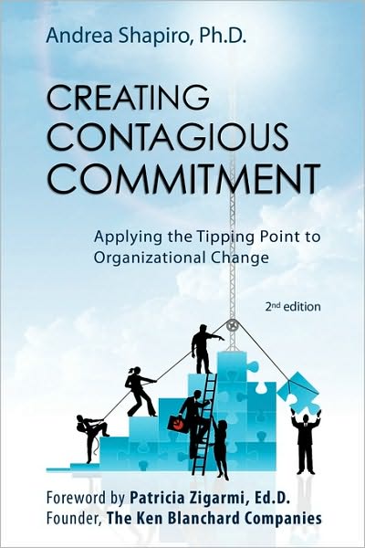 Cover for Andrea Shapiro · Creating Contagious Commitment: Applying the Tipping Point to Organizational Change, 2nd Edition (Paperback Book) (2010)