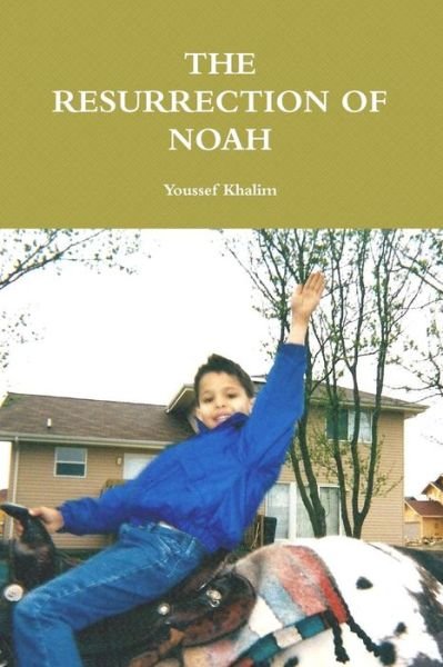 Cover for Youssef Khalim · The Resurrection of Noah (Pocketbok) (2013)