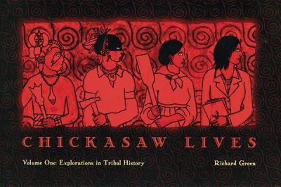 Cover for Richard Green · Chickasaw Lives (Gebundenes Buch) (2007)