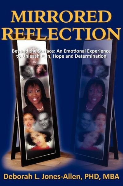 Mirrored Reflection - Deborah L Jones-allen - Böcker - Emily C. Freeman Holdings LLC - 9780983207818 - 1 november 2011