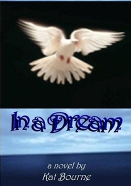 Cover for Kat Bourne · In a Dream (Pocketbok) (2011)