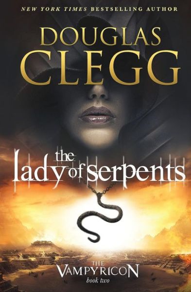 Cover for Douglas Clegg · The Lady of Serpents (Taschenbuch) (2015)