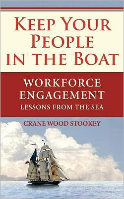 Cover for Crane Wood Stookey · Keep Your People in the Boat: Workforce Engagement Lessons from the Sea (Taschenbuch) (2012)