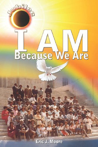 Cover for Eric J. Moore · I Am: Because We Are (Jubilee) (Paperback Book) (2013)