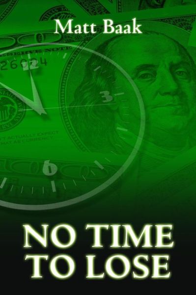 Cover for Matt Baak · No Time to Lose (Paperback Book) (2015)