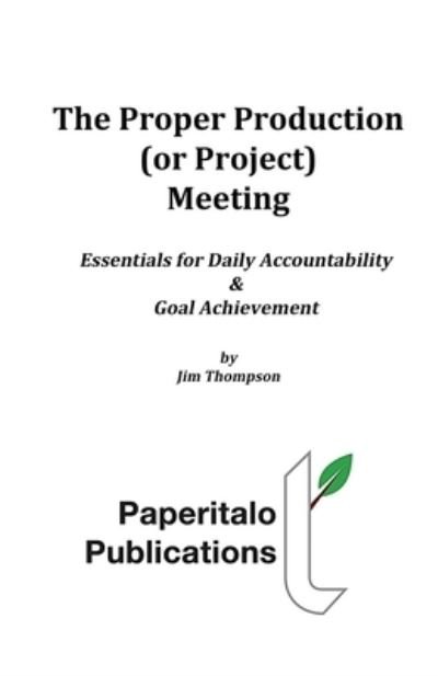 Cover for Jim Thompson · The Proper Production  Meeting (Pocketbok) (2018)