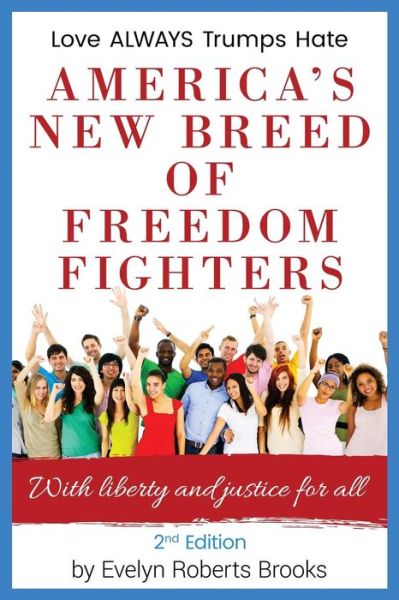 Cover for Evelyn Roberts Brooks · America's New Breed of Freedom Fighters : With Liberty and Justice for All (Pocketbok) (2018)