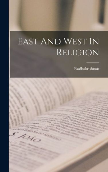 Cover for Radhakrishnan · East And West In Religion (Hardcover Book) (2021)