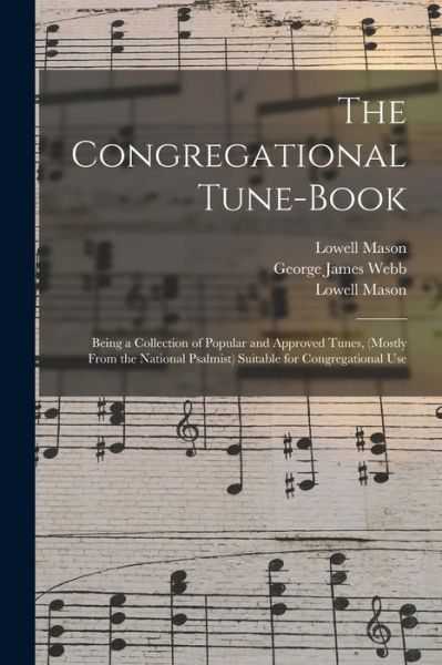 Cover for Lowell 1792-1872 Mason · The Congregational Tune-book (Paperback Book) (2021)