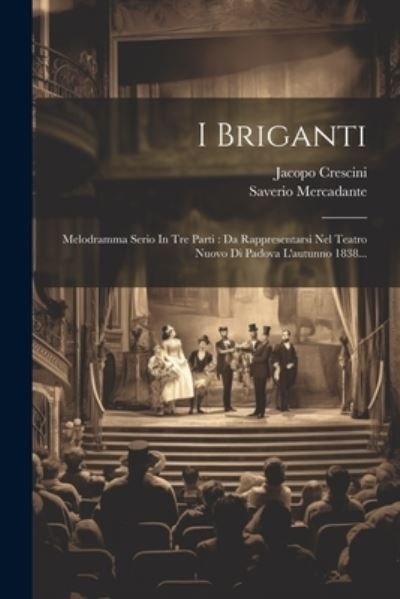 Cover for Saverio Mercadante · I Briganti : Melodramma Serio in Tre Parti (Book) (2023)