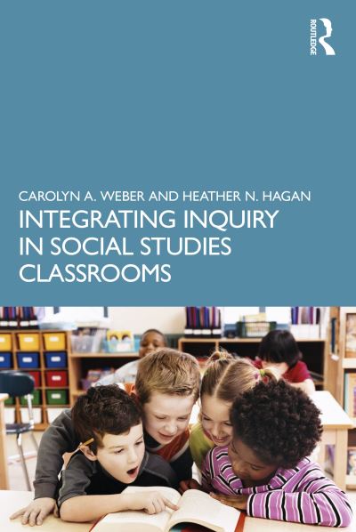 Cover for Carolyn Weber · Integrating Inquiry in Social Studies Classrooms (Paperback Book) (2023)