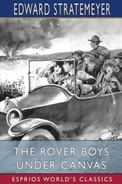 Cover for Edward Stratemeyer · The Rover Boys Under Canvas (Esprios Classics) (Paperback Book) (2024)