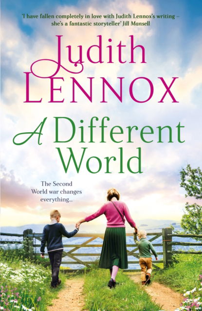 Cover for Judith Lennox · A Different World: A breathtaking novel exploring the highs and lows of family life during the Second World War and beyond (Paperback Book) (2025)