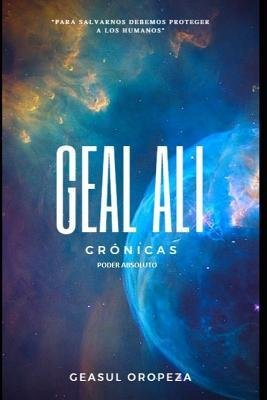Cover for Geasul Oropeza · Geal Ali Crónicas (Pocketbok) (2015)