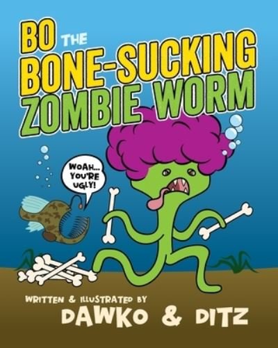 Cover for Ditz · Bo the Bone-Sucking Zombie Worm (Buch) (2019)