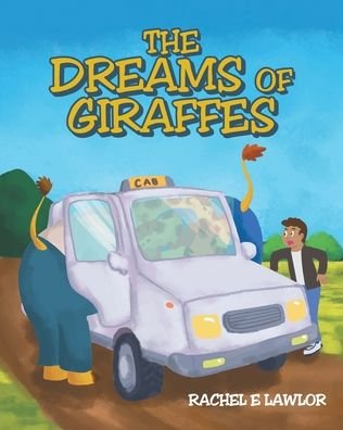 Cover for Rachel E Lawlor · The Dreams of Giraffes (Paperback Book) (2020)