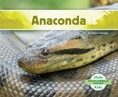 Cover for Abdo Publishing Company · Anaconda (Hardcover Book) (2022)