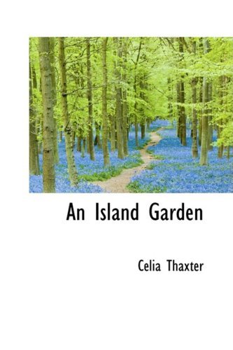 Cover for Celia Thaxter · An Island Garden (Pocketbok) (2009)