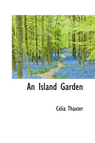 Cover for Celia Thaxter · An Island Garden (Paperback Book) (2009)