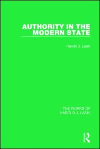 Cover for Harold J. Laski · Authority in the Modern State (Works of Harold J. Laski) - The Works of Harold J. Laski (Paperback Book) (2016)