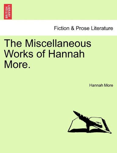 Cover for Hannah More · The Miscellaneous Works of Hannah More. (Taschenbuch) (2011)