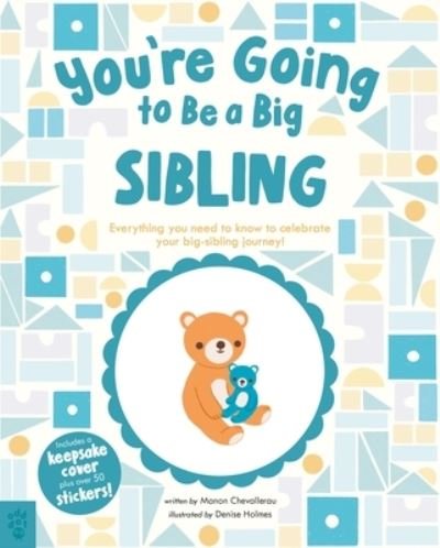 Cover for Manon Chevallerau · You’re Going to Be a Big Sibling: Everything You Need to Know to Celebrate Your Big-Sibling Journey (Hardcover Book) (2024)