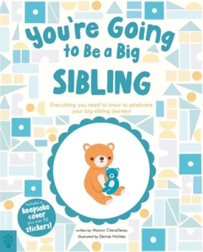 You’re Going to Be a Big Sibling: Everything You Need to Know to Celebrate Your Big-Sibling Journey - Manon Chevallerau - Livros - Odd Dot - 9781250874818 - 15 de abril de 2024