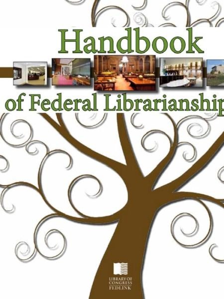 Cover for Ala Faflrt · Handbook of Federal Librarianship, 3rd Edition (Paperback Bog) (2014)