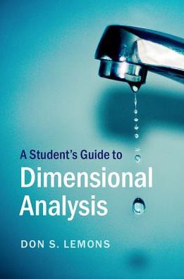 Cover for Lemons, Don S. (Bethel College, Kansas) · A Student's Guide to Dimensional Analysis - Student's Guides (Paperback Book) (2017)