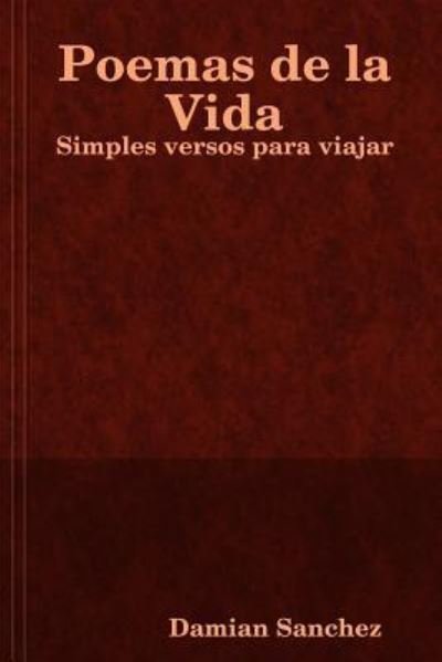 Cover for Damian Sanchez · Poemas de la vida (Paperback Bog) (2017)