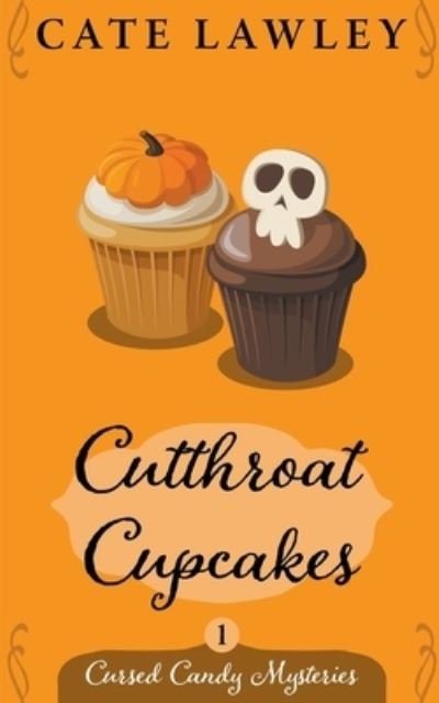 Cover for Cate Lawley · Cutthroat Cupcakes (Paperback Bog) (2020)