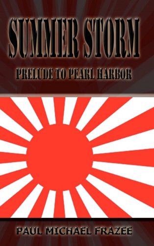 Cover for Paul Michael Frazee · Summer Storm: Prelude to Pearl Harbor (Hardcover Book) (2002)