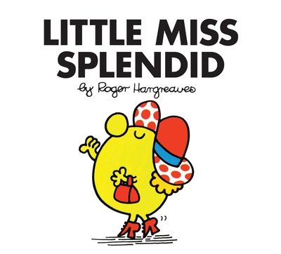 Cover for Roger Hargreaves · Little Miss Splendid - Little Miss Classic Library (Paperback Bog) (2018)