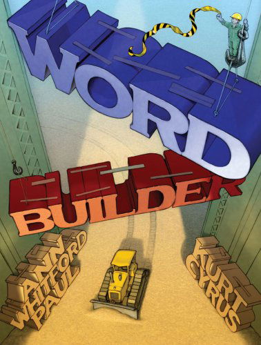 Word Builder - Ann Whitford Paul - Książki - Simon & Schuster Books for Young Readers - 9781416939818 - 24 lutego 2009