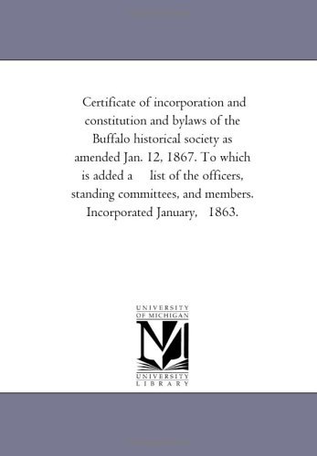 Cover for Buffalo Historical Society · Certificate of Incorporation and Constitution and Bylaws of the Buffalo Historical Society As Amended Jan. 12, 1867 (Paperback Book) (2011)
