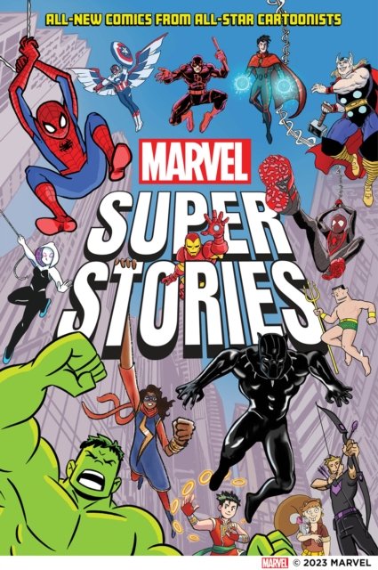 Cover for Marvel Entertainment · Marvel Super Stories: All-New Comics from All-Star Cartoonists (Innbunden bok) (2023)