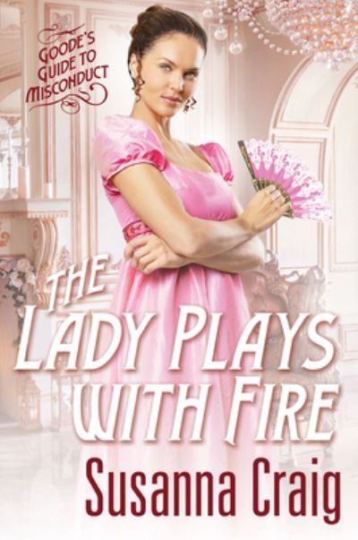 Cover for Susanna Craig · The Lady Plays with Fire (Paperback Book) (2024)