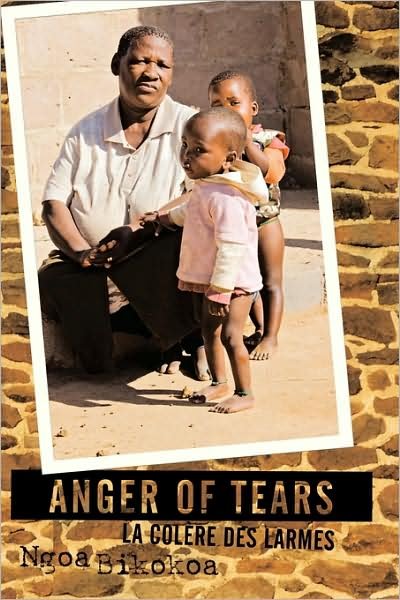 Cover for Ngoa Bikokoa · Anger of Tears: La Colere Des Larmes (Paperback Book) (2009)