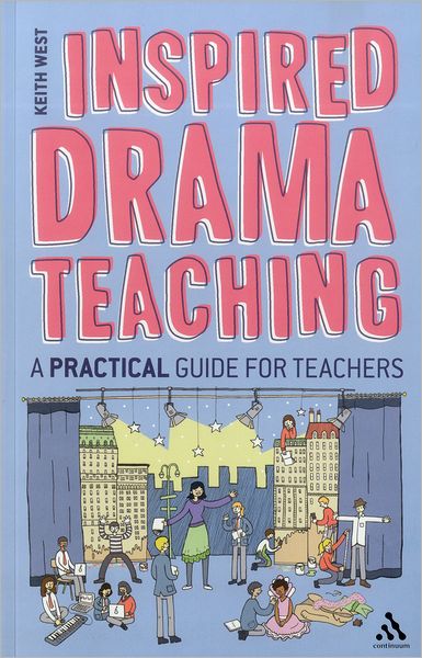 Cover for Keith West · Inspired Drama Teaching: A Practical Guide for Teachers (Paperback Bog) (2011)