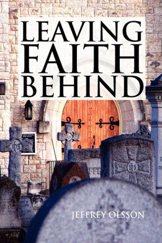 Cover for Jeffrey Olsson · Leaving Faith Behind (Hardcover Book) (2009)