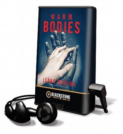 Warm Bodies - Isaac Marion - Other - Blackstone Audiobooks - 9781441788818 - May 17, 2011