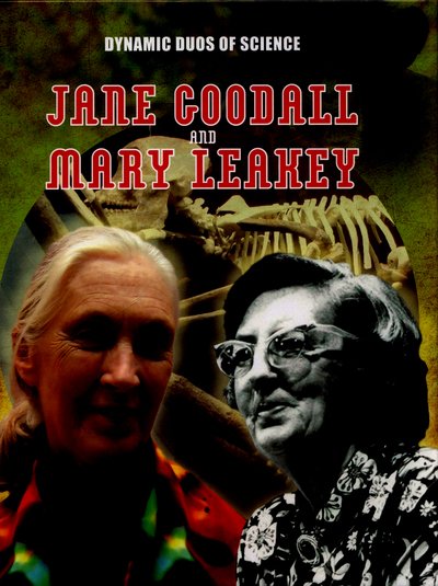 Cover for Matt Anniss · Dynamic Duos of Science: Jane Goodall and Mary Leaky - Dynamic Duos of Science (Gebundenes Buch) [Illustrated edition] (2016)