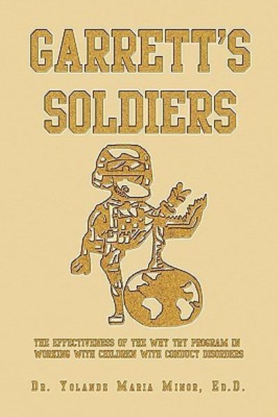 Cover for Yolanda Maria Minor · Garrett's Soldiers (Hardcover Book) (2010)