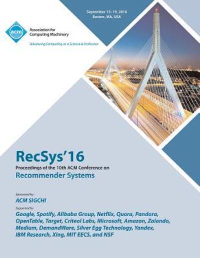 RecSys 16 19th ACM Conference on Recommender Systems - Rec Sys 16 Conference Committee - Books - ACM - 9781450346818 - November 21, 2016