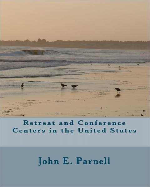 Cover for John E Parnell · Retreat and Conference Centers in the United States (Paperback Book) (2010)