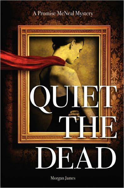 Cover for Morgan James · Quiet the Dead: a Promise Mcneal Mystery (Taschenbuch) (2011)