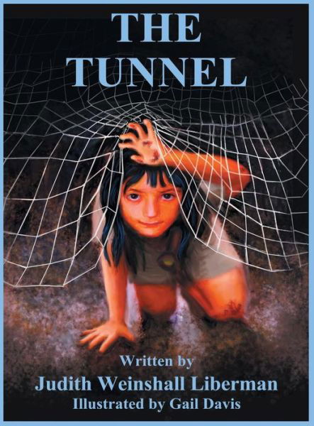 Cover for Judith Weinshall Liberman · The Tunnel (Hardcover Book) (2014)
