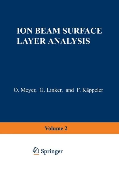 Cover for Otto Meyer · Ion Beam Surface Layer Analysis: Volume 2 (Pocketbok) [Softcover reprint of the original 1st ed. 1976 edition] (2012)